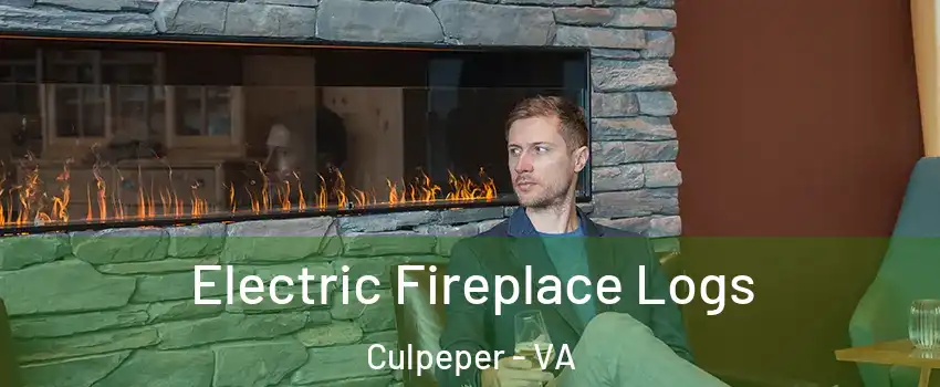  Electric Fireplace Logs Culpeper - VA